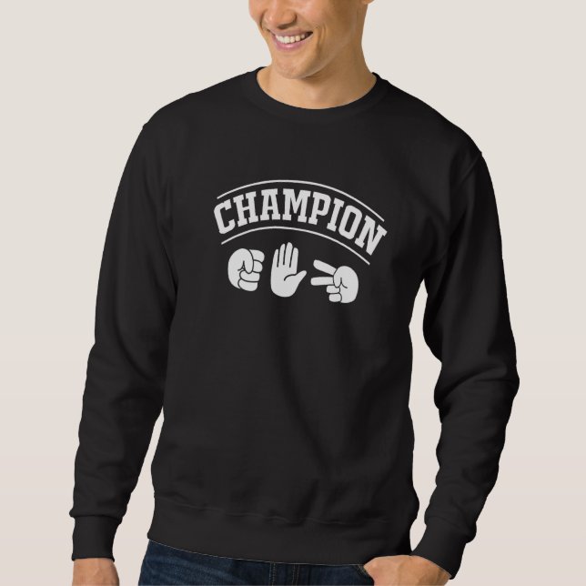 Rock Paper Scissors Champion Sweatshirt (Front)