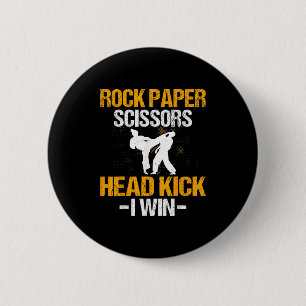 Rock Paper Scissors Headkick I Win - Martial Arts  6 Cm Round Badge