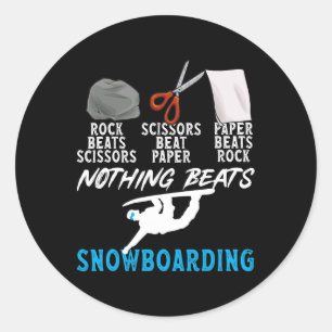 Rock Paper Scissors Nothing Beats Snowboarding  Classic Round Sticker