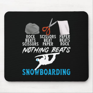 Rock Paper Scissors Nothing Beats Snowboarding Mouse Pad