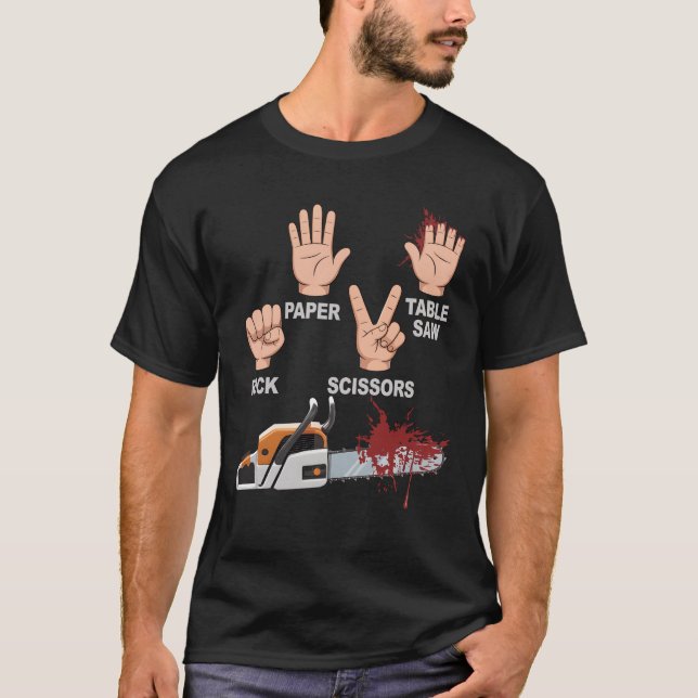 Rock Paper Scissors Table Saw Chainsaw Woodworking T-Shirt (Front)