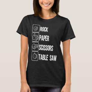 Rock Paper Scissors Table Saw  Cute Carpenter Men T-Shirt