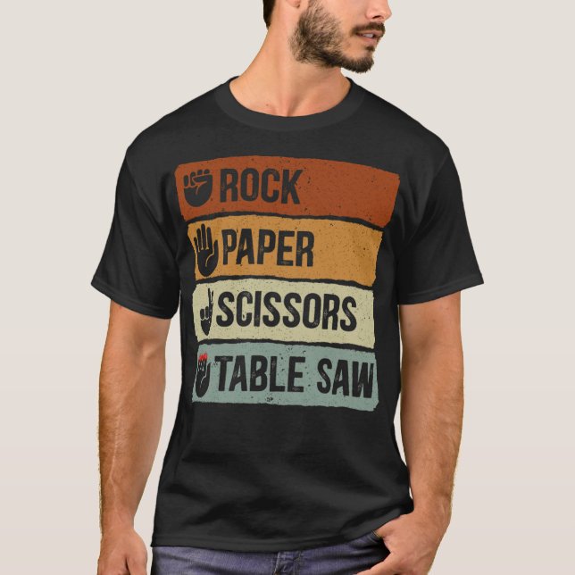 Rock Paper Scissors Table Saw Funny Woodworking co T-Shirt (Front)