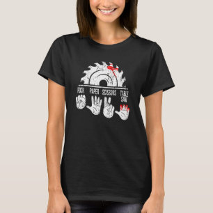 Rock Paper Scissors Table Saw Hammer Carpenter Tec T-Shirt