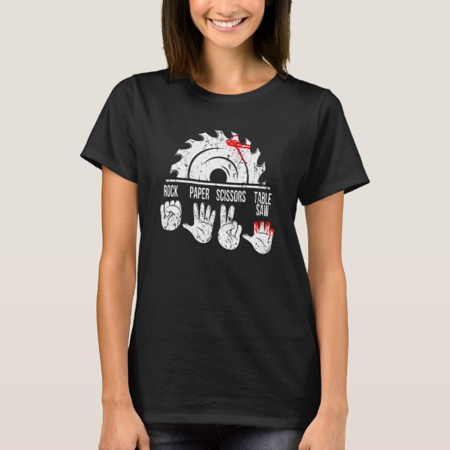 Rock Paper Scissors Table Saw Hammer Carpenter Tec T-Shirt (Front)