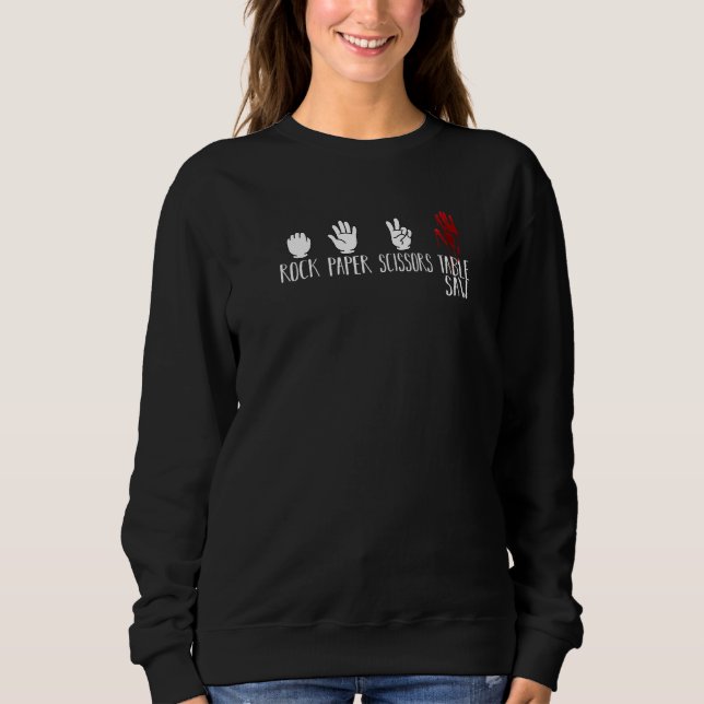 Rock Paper Scissors Table Saw Woodworker Sweatshirt (Front)
