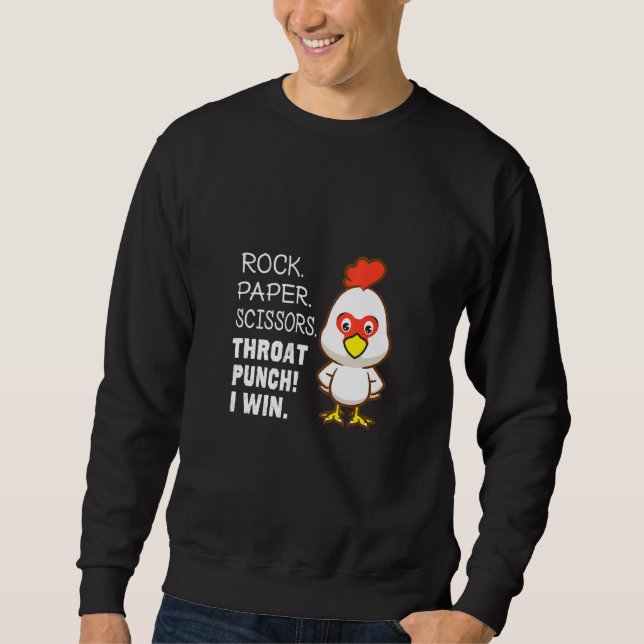 Rock Paper Scissors Throat Punch I Win Apparel Sweatshirt (Front)