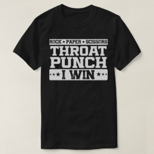 Rock Paper Scissors Throat Punch I Win Humour Quot T-Shirt