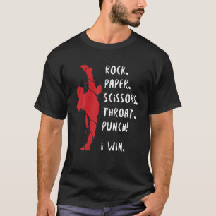 Rock Paper Scissors Throat Punch I Win Karate MMA T-Shirt