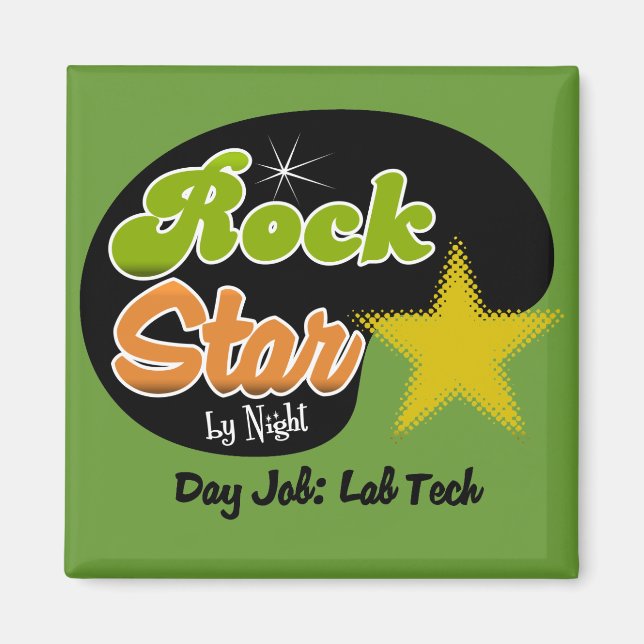 Rock Star By Night - Day Job Lab Tech Magnet (Front)