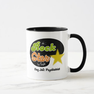 Rock Star By Night - Day Job Psychiatrist Mug