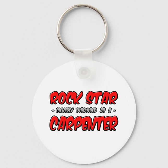 Rock Star...Carpenter Key Ring (Front)