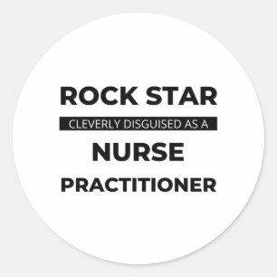 Rock Star Cleverly Disguised As A Nurse 2 Classic Round Sticker