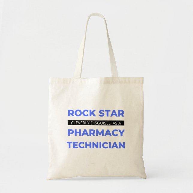 Rock Star Cleverly Disguised As A Pharmacy Tech 2 Tote Bag (Front)