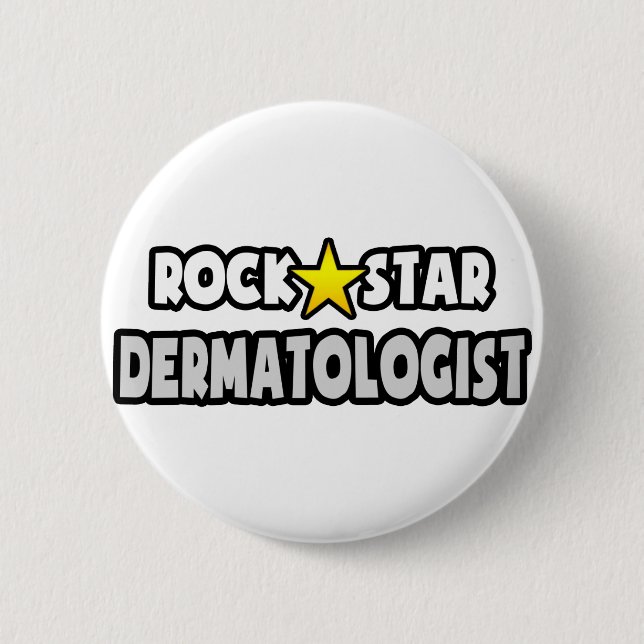 Rock Star Dermatologist 6 Cm Round Badge (Front)