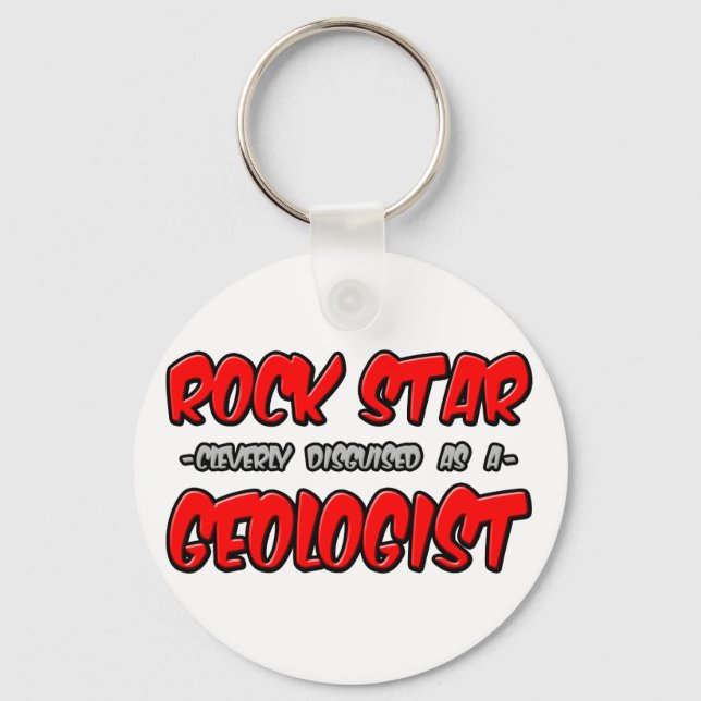 Rock Star...Geologist Key Ring (Front)
