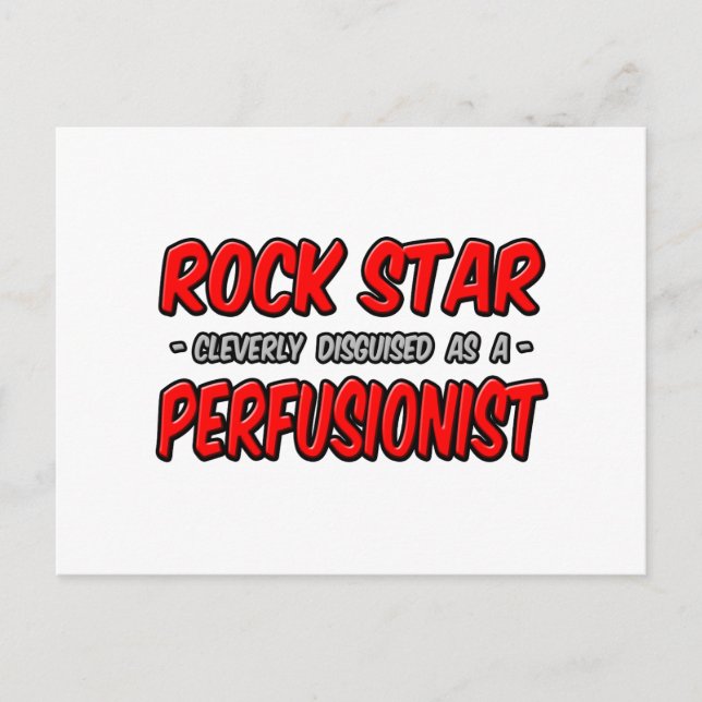 Rock Star .. Perfusionist Postcard (Front)