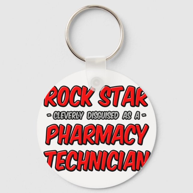 Rock Star .. Pharmacy Technician Key Ring (Front)