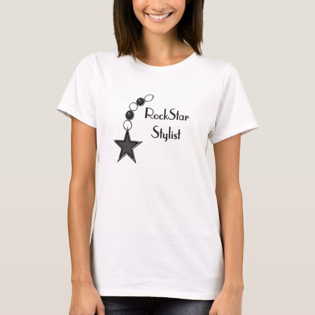 Rock Star Stylist T-Shirt (Front)
