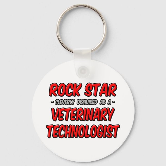 Rock Star .. Veterinary Technologist Key Ring (Front)