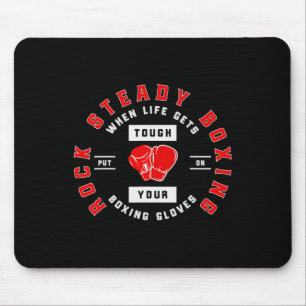 Rock Steady Boxing When Life Get Tough On Your Box Mouse Pad