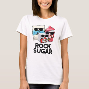 Rock Sugar Funny Food Pun  T-Shirt