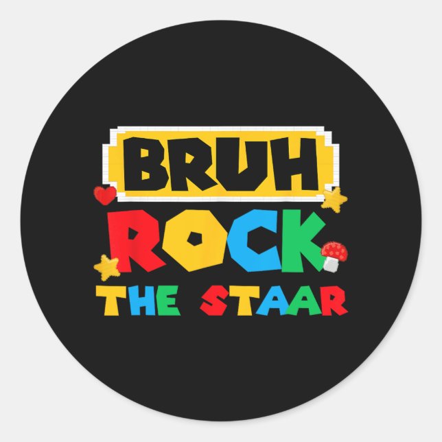 Rock The Staar Test Day Testing Day Teacher Studen Classic Round Sticker (Front)