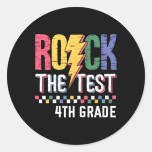 Rock The Test 4th Grade Testing Day Teacher Studen Classic Round Sticker