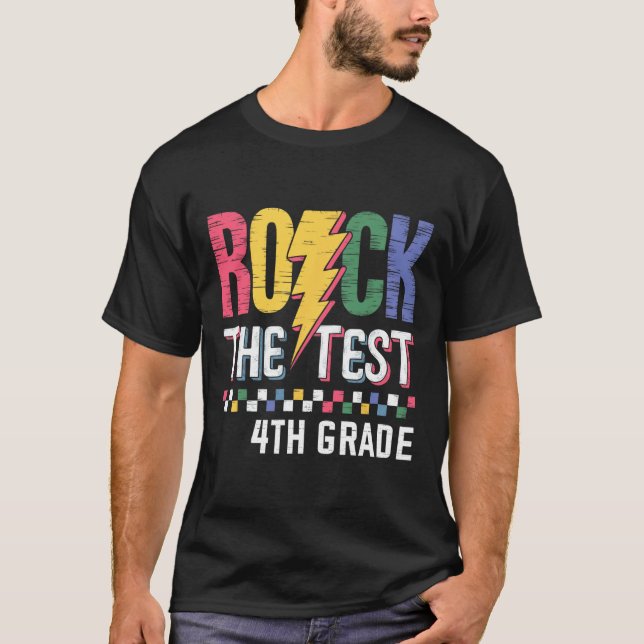 Rock The Test 4th Grade Testing Day Teacher Studen T-Shirt (Front)