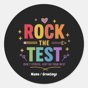 Rock the Test Don’t Stress Funny Motivational Classic Round Sticker