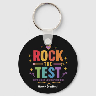Rock the Test Don’t Stress Funny Motivational Key Ring
