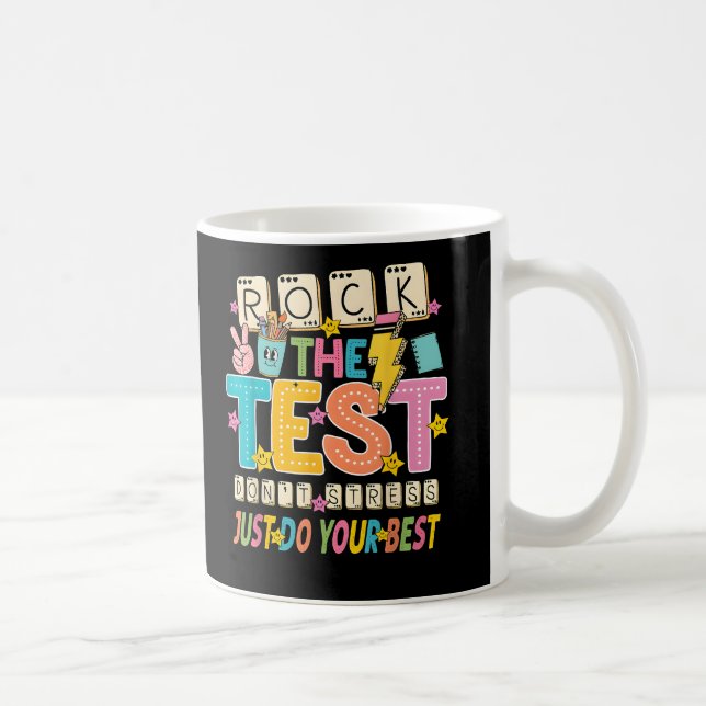 Rock The Test Dont Stress Do Best Teacher Testing Coffee Mug (Right)