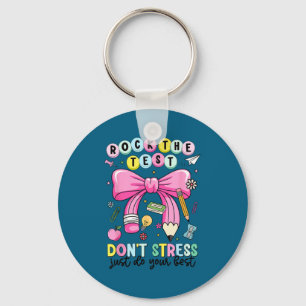 Rock the test don't stress do teacher testing key ring