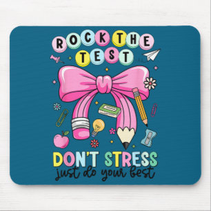Rock the test don't stress do teacher testing mouse pad
