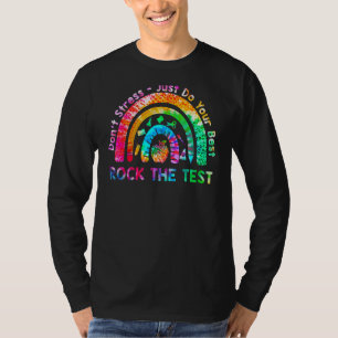 Rock The Test Don't Stress Just Do Best Teacher C T-Shirt