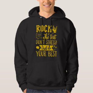 Rock The Test Don't Stress Just Do Your Best 4 Hoodie