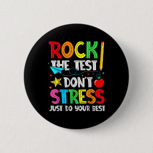 Rock The Test Dont Stress Just Do Your Best Funny 6 Cm Round Badge