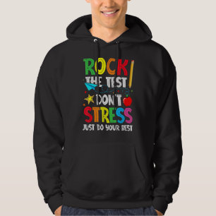 Rock The Test Don't Stress Just Do Your Best Scho Hoodie