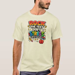 Rock The Test Don't Stress Just Do Your Best  T-Shirt