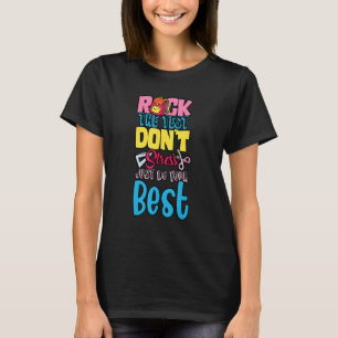 Rock The Test Don't Stress Just Do Your Best Test T-Shirt