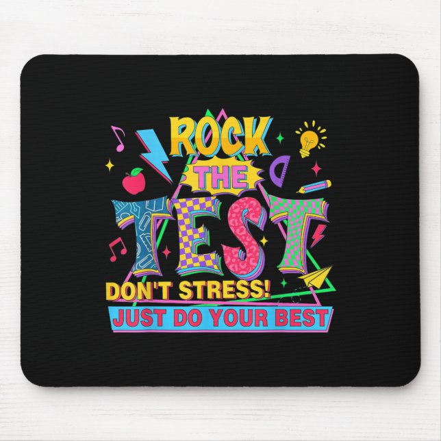 Rock The Test Dont Stress Motivational Teacher Tes Mouse Pad (Front)