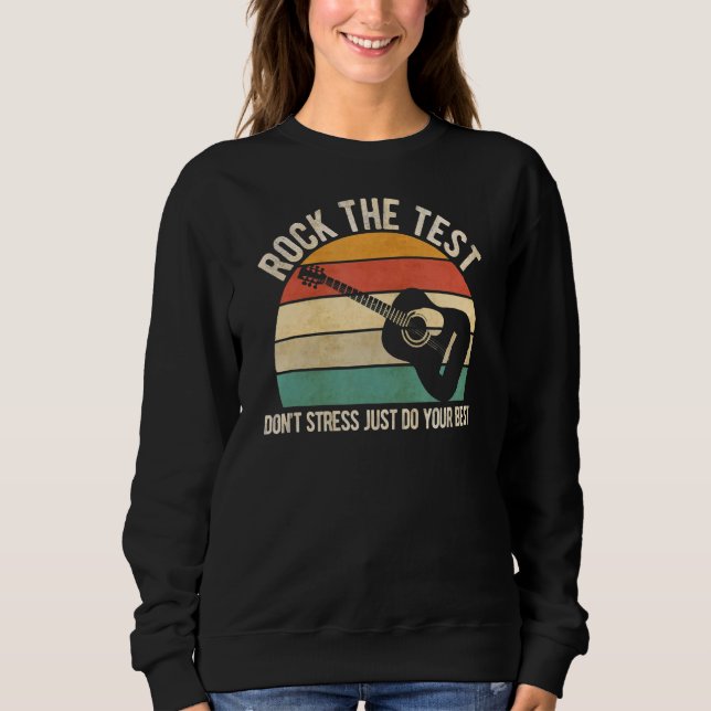 Rock The Test Dont Stress Test Day School Sweatshirt (Front)