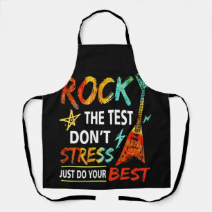Rock The Test Dont Stress Test Day Testing Day Apron