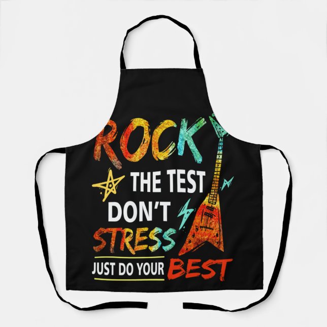Rock The Test Dont Stress Test Day Testing Day Apron (Front)