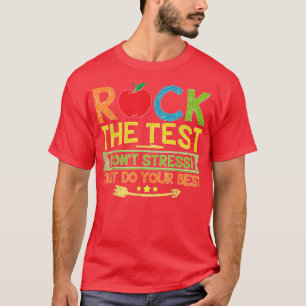Rock The Test Just Do Your Best Funny Testing Day T-Shirt