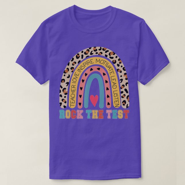 Rock The Test Rainbow Teacher Test Day Testing Day T-Shirt (Design Front)