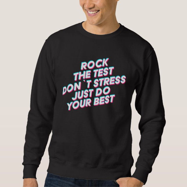 Rock The Test - Teacher 1 Sweatshirt (Front)