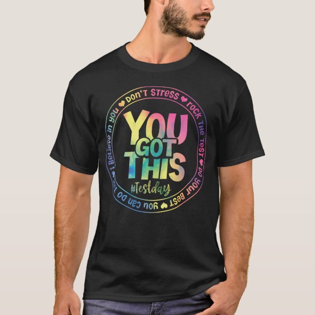 Rock The Test Teacher Testing Day You Got This T-Shirt (Front)