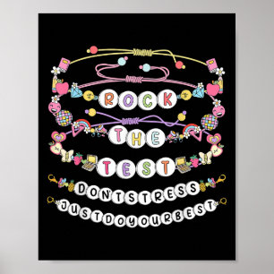 Rock The Test Test Day Friendship Bracelets Testin Poster