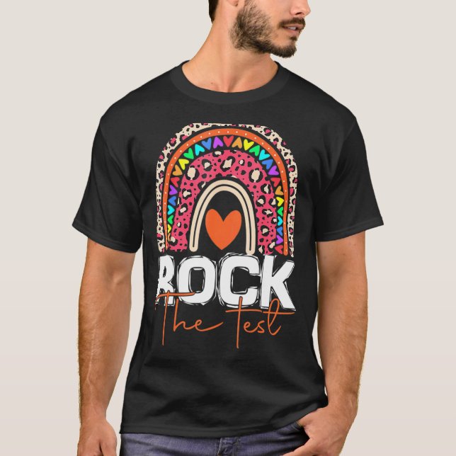 Rock The Test Test Day Teacher Rainbow Leopard Tes T-Shirt (Front)